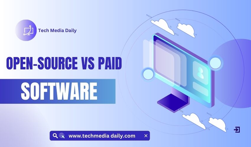 Open-Source vs Paid Software: Pros, Cons & Use Cases