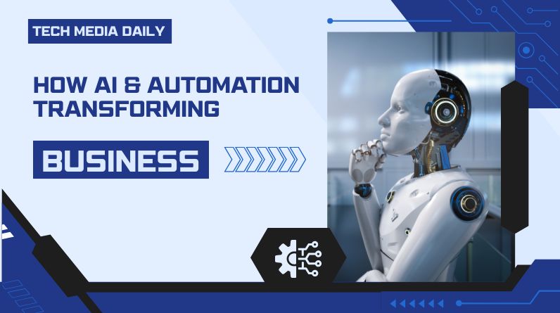 How AI and Automation Are Transforming Modern Businesses