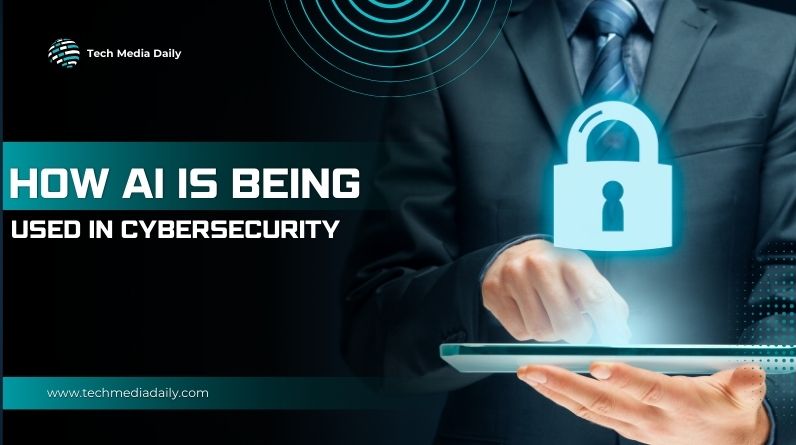 How AI Is Being Used in Cybersecurity: Threat Detection & Prevention