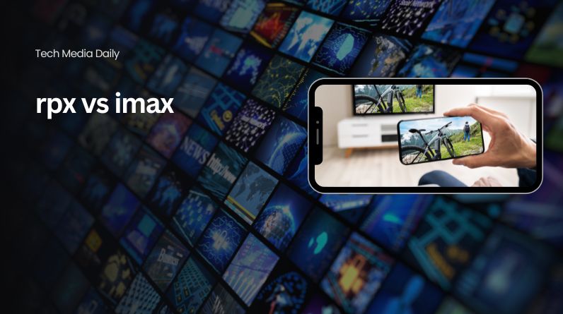 RPX vs IMAX: Which Premium Movie Experience Is Worth It?