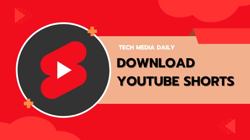 Download YouTube Shorts: The Complete Guide to Save Shorts Safely and Easily